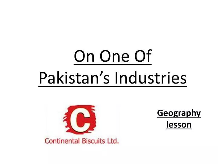 on one of pakistan s industries