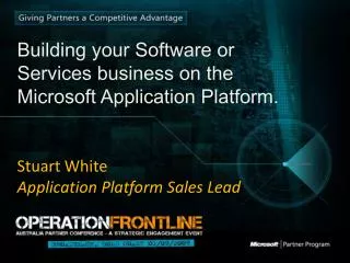 Building your Software or Services business on the Microsoft Application Platform.