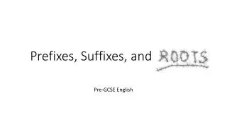 prefixes suffixes and