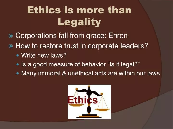 ethics is more than legality
