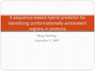 A sequence-based hybrid predictor for identifying conformationally ambivalent regions in proteins