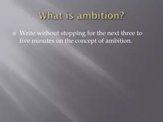 What is ambition?