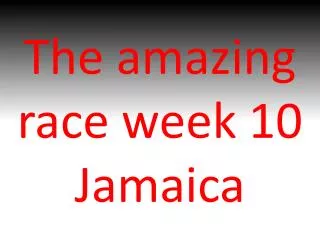 The amazing race week 10 Jamaica
