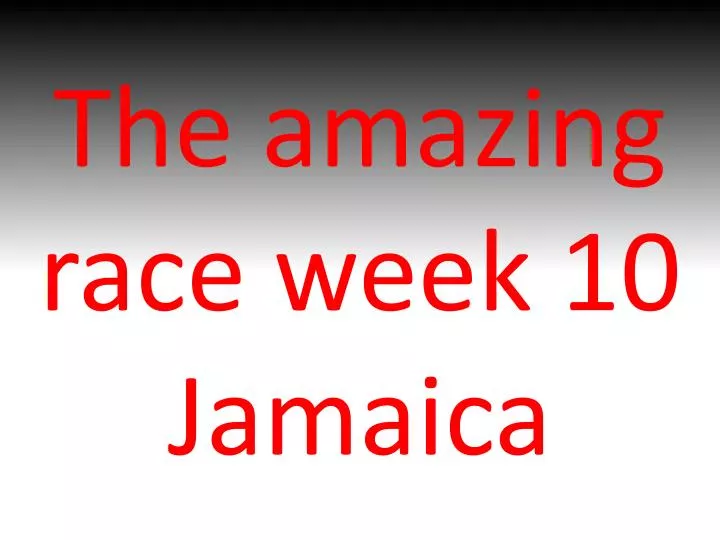 the amazing race week 10 jamaica