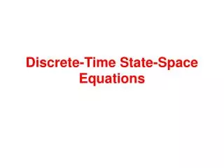 Discrete-Time State-Space Equations