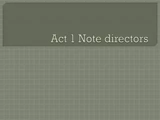 Act 1 Note directors