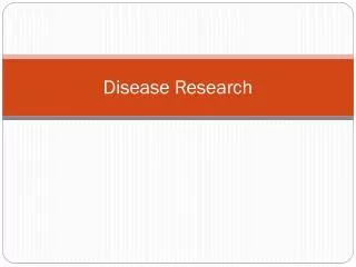 Disease Research