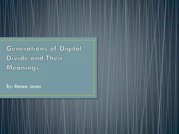 generations of digital divide and their meanings