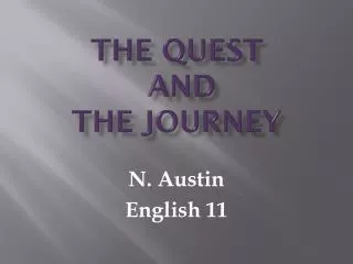 The Quest and the Journey