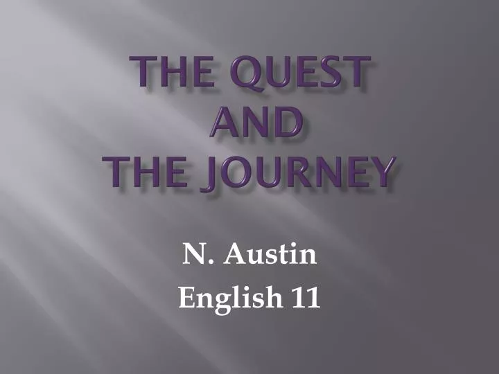 the quest and the journey