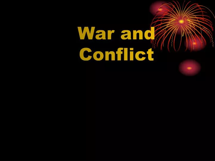 war and conflict