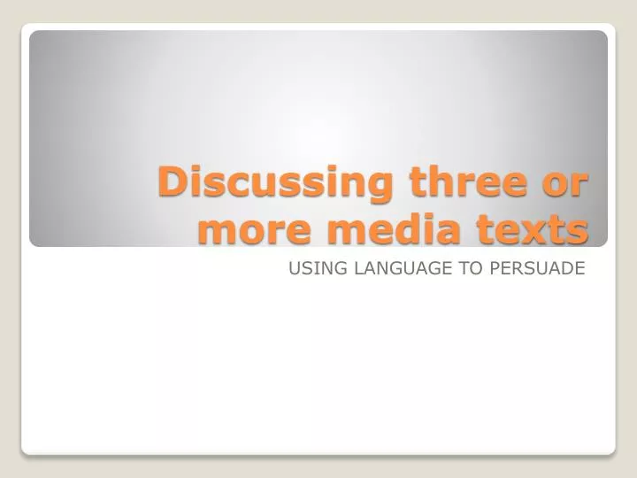 discussing three or more media texts