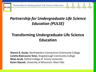 Partnership for Undergraduate Life Science Education (PULSE)