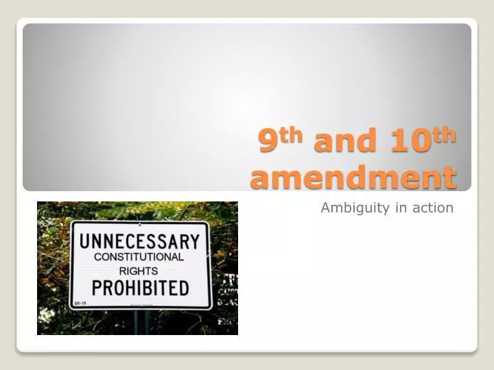 9 th and 10 th amendment