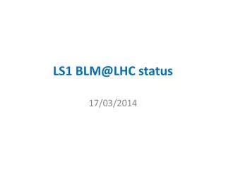 LS1 BLM@LHC status