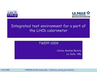 Integrated test environment for a part of the LHCb calorimeter