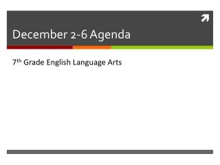 December 2-6 Agenda