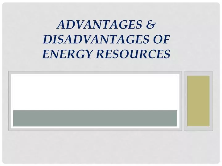 advantages disadvantages of energy resources
