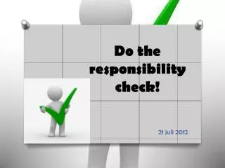 do the responsibility check