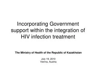 Incorporating Government support within the integration of HIV infection treatment