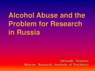 Alcohol Abuse and the Problem for Research in Russia
