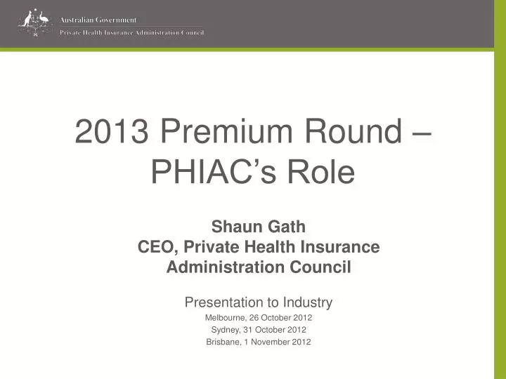 2013 premium round phiac s role