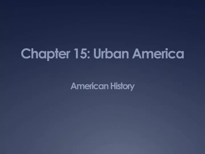 chapter 15 urban america american history