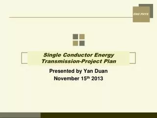 Single Conductor Energy Transmission-Project Plan