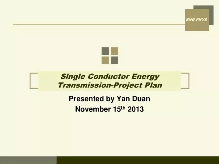 single conductor energy transmission project plan