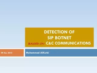 Detection of SIP BoTnet based on C&amp;C Communications