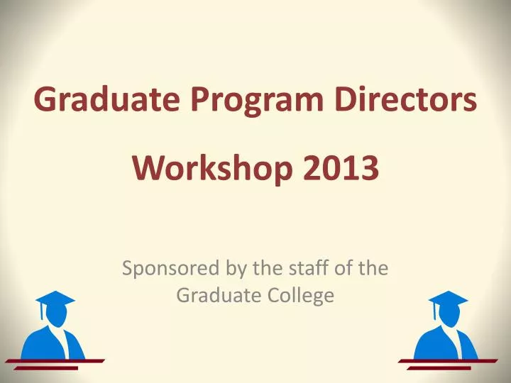 graduate program directors workshop 2013