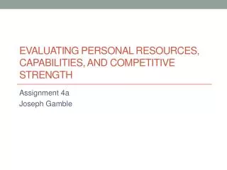 Evaluating Personal Resources, Capabilities, and Competitive Strength