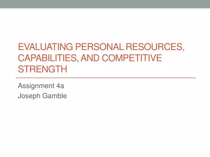 evaluating personal resources capabilities and competitive strength
