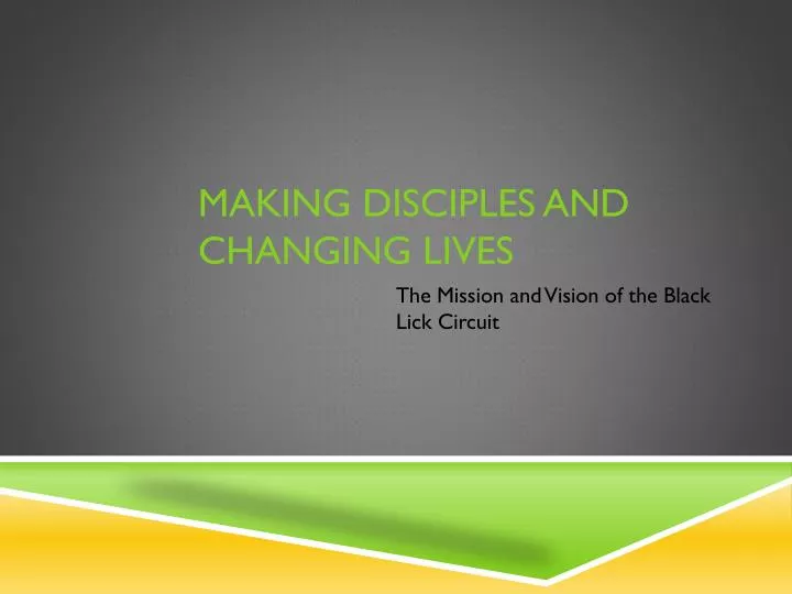 making disciples and changing lives