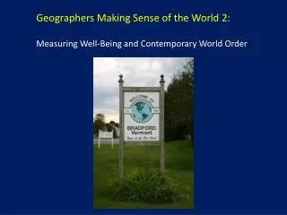 Geographers Making Sense of the World 2: Measuring Well-Being and Contemporary World Order