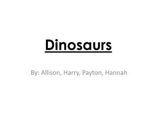 Dinosaurs