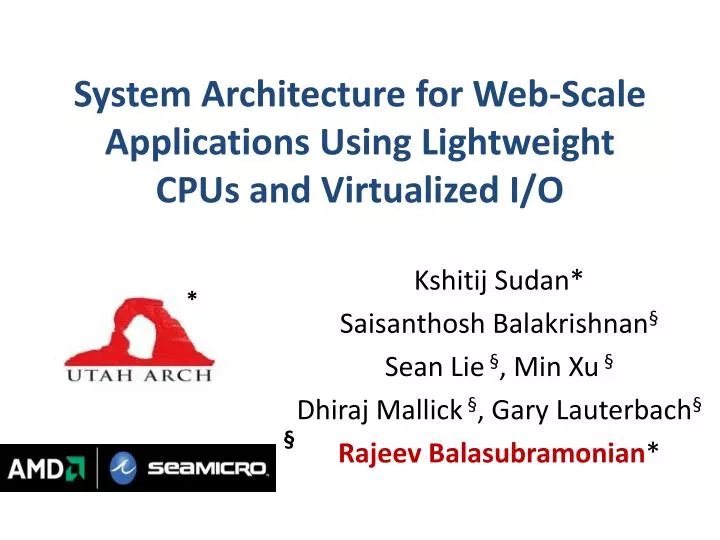 system architecture for web scale applications using lightweight cpus and virtualized i o