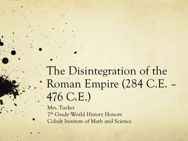 the disintegration of the roman empire 284 c e 476 c e