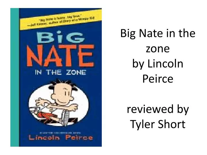 big nate in the zone by lincoln peirce reviewed by tyler short