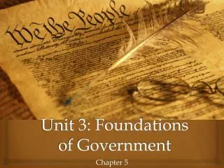 Unit 3: Foundations of Government