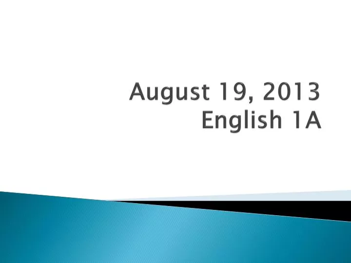 august 19 2013 english 1a