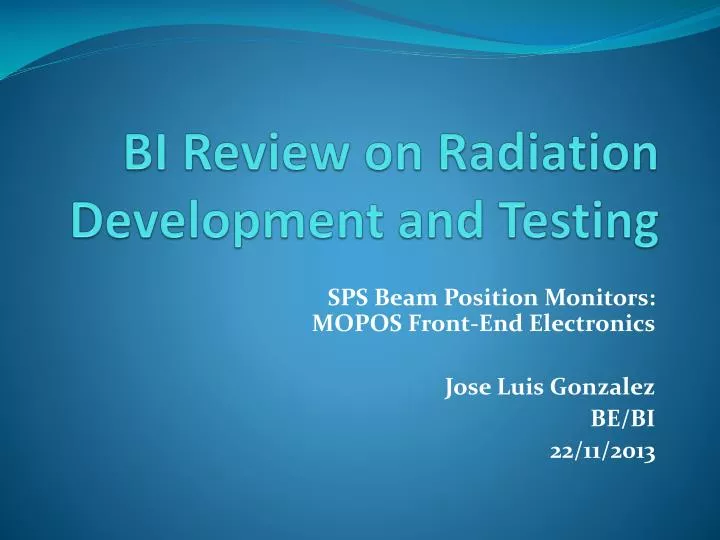 bi review on radiation development and testing