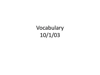 Vocabulary 10/1/03