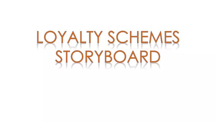 loyalty schemes storyboard