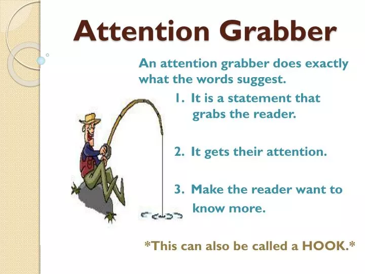 attention grabber