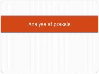 analyse af praksis