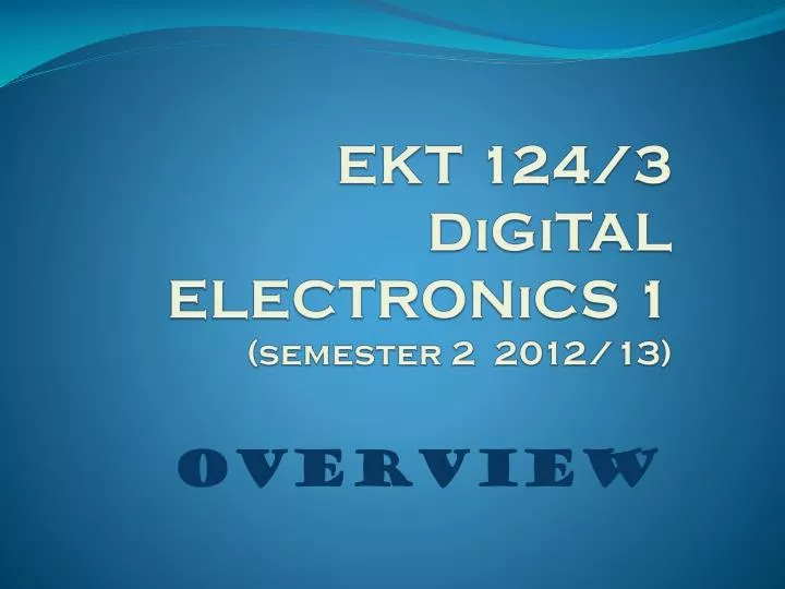 ekt 124 3 digital electronics 1 semester 2 2012 13