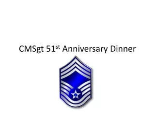 CMSgt 51 st Anniversary Dinner