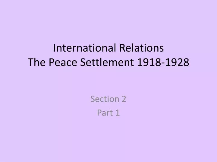 international relations the peace settlement 1918 1928