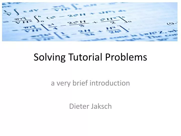 solving tutorial problems